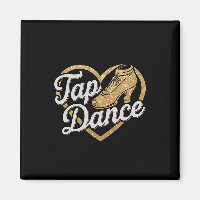 Funny Tap Dance For Tap Dancer Dancing Jm Black Da Magnet (Front)