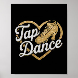 Funny Tap Dance For Tap Dancer Dancing Jm Black Da Poster
