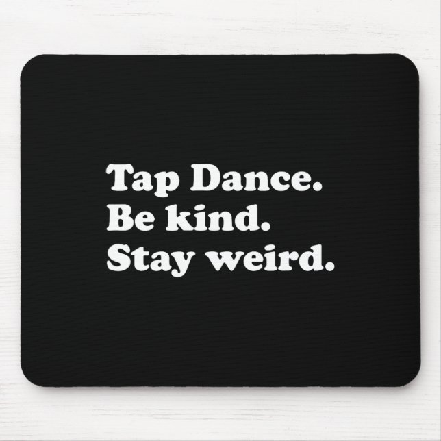 Funny Tap Dance Or Tap Dancer Tap Dancing  Mouse Mat (Front)