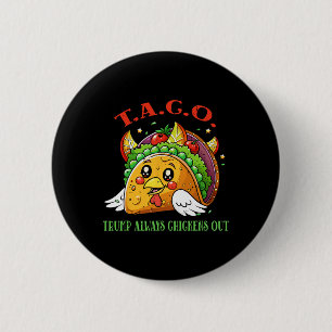 Funny Tariffs Meme Sarcastic Taco Trump Always Chi 6 Cm Round Badge