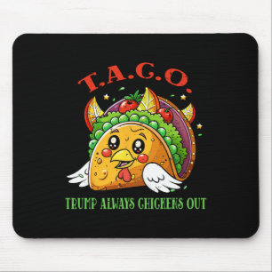 Funny Tariffs Meme Sarcastic Taco Trump Always Chi Mouse Mat