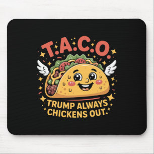Funny Tariffs Meme Sarcastic Taco Trump Always Chi Mouse Mat