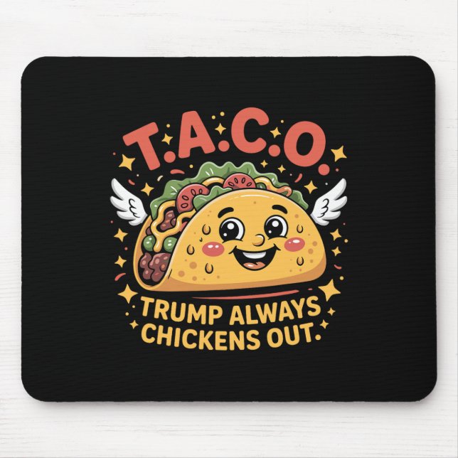 Funny Tariffs Meme Sarcastic Taco Trump Always Chi Mouse Mat (Front)