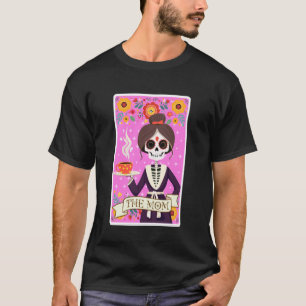 Funny Tarot Card The Mum Skeleton Coffee Skull Mot T-Shirt