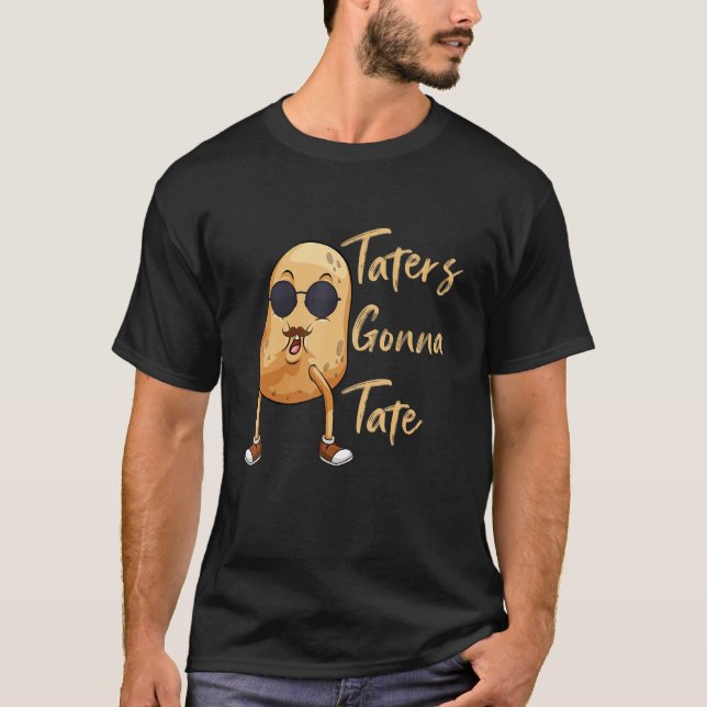 Funny Taters Gonna Tate Potato Sunglasses Fries T-Shirt (Front)
