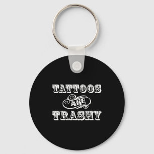 Funny Tattoo Quote Design For Gift  Key Ring