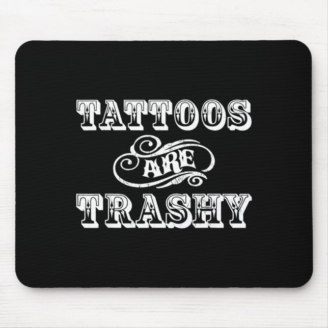 Funny Tattoo Quote Design For Gift  Mouse Mat (Front)