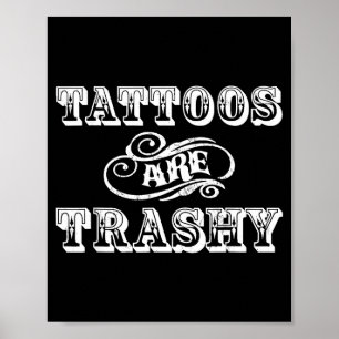 Funny Tattoo Quote Design For Gift  Poster