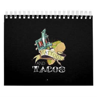 Funny Tattoos And Tacos Tattoo & Taco Lovers Calendar