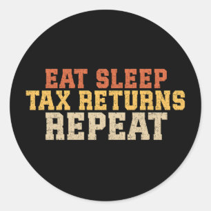 Funny Tax Season Taxation Tax Classic Round Sticker