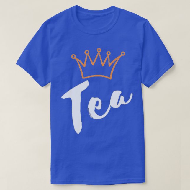 Funny tea drink crown t 2 T-Shirt (Design Front)