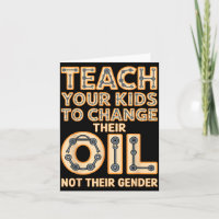 Funny Teach Your Kids To Change Their Oil Not Thei