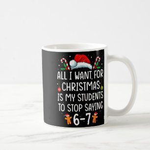 Funny Teacher 67 Christmas Six Seven Students Sayi Coffee Mug