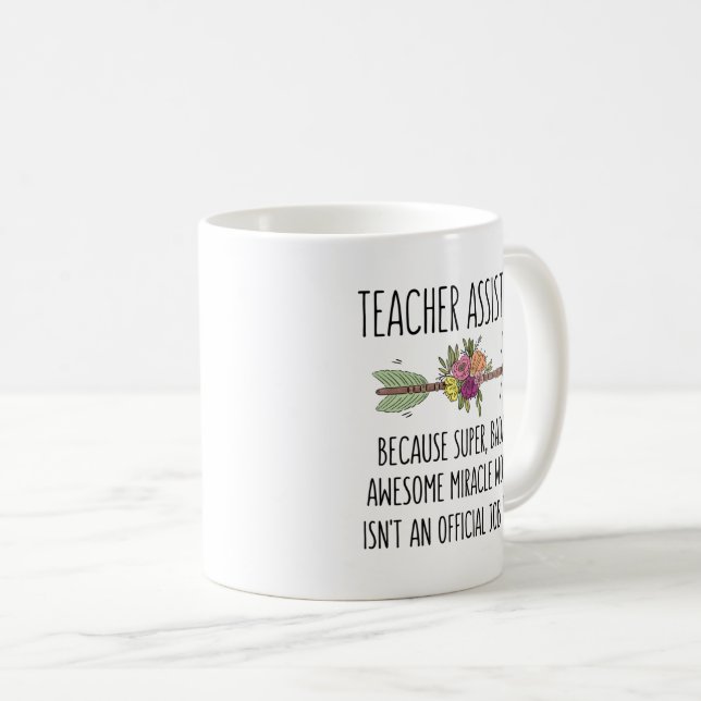 Funny Teacher Assistant Education Aide Gift Idea Coffee Mug (Front Right)
