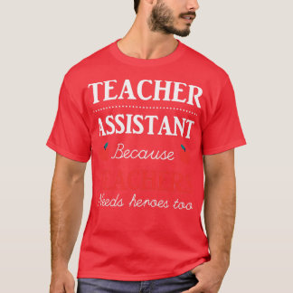 Funny Teacher Assistant Gift Idea T-Shirt