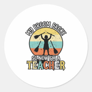 Funny Teacher Broken Broom Halloween Vintage Shirt Classic Round Sticker