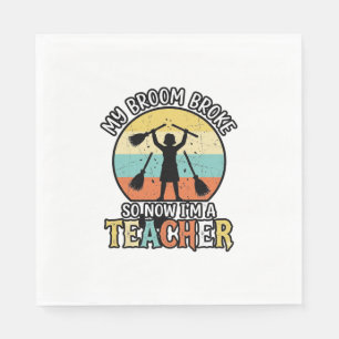 Funny Teacher Broken Broom Halloween Vintage Shirt Napkin