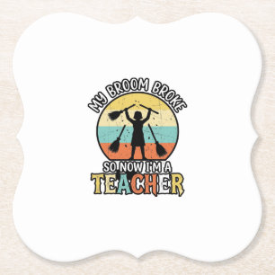 Funny Teacher Broken Broom Halloween Vintage Shirt Paper Coaster