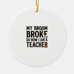 Funny Teacher Broom Broke Vintage Halloween Design Ceramic Tree Decoration