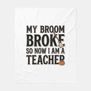 Funny Teacher Broom Broke Vintage Halloween Design Fleece Blanket