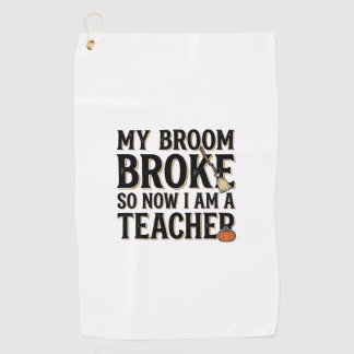 Funny Teacher Broom Broke Vintage Halloween Design Golf Towel