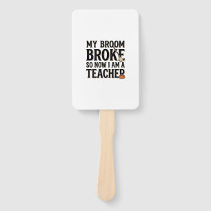 Funny Teacher Broom Broke Vintage Halloween Design Hand Fan