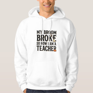 Funny Teacher Broom Broke Vintage Halloween Design Hoodie