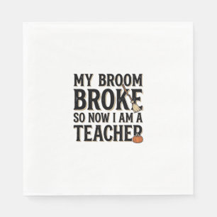 Funny Teacher Broom Broke Vintage Halloween Design Napkin