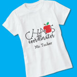 Funny Teacher Chaos Coordinator with Name T-Shirt<br><div class="desc">This cute teacher design features the text "chaos coordinator" and an apple with space for your personal text or message! Click the customise button for more flexibility in modifying/adding text! Variations of this design as well as coordinating products are available in our shop, zazzle.com/store/doodlelulu. Contact us if you need this...</div>