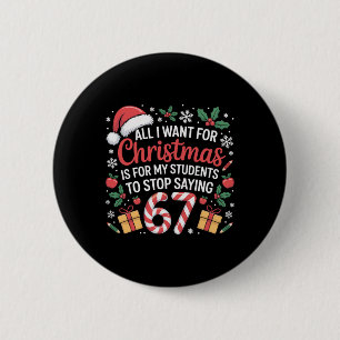 Funny Teacher Christmas Saying 67 Holiday Festive 6 Cm Round Badge