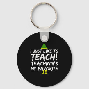 Funny Teacher Christmas Teaching Is My Favorite Me Key Ring
