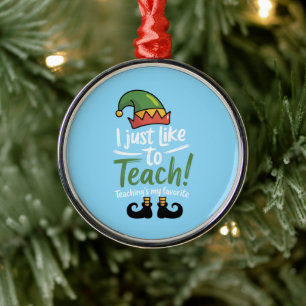 Funny Teacher Christmas Teaching is My Favourite  Metal Tree Decoration