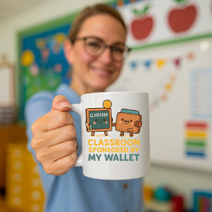 Funny Teacher Coffee Cup; Empowering Teacher Coffee Mug