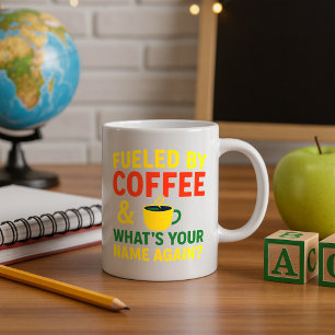 Funny Teacher Cup; Teacher Back to School Coffee Mug