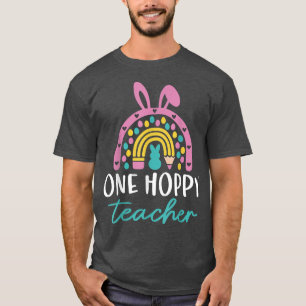Funny Teacher Easter Day Rainbow Bunny One Hoppy T T-Shirt