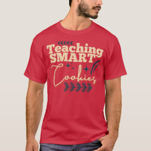 Funny teacher education quote cookies recipe T-Shirt