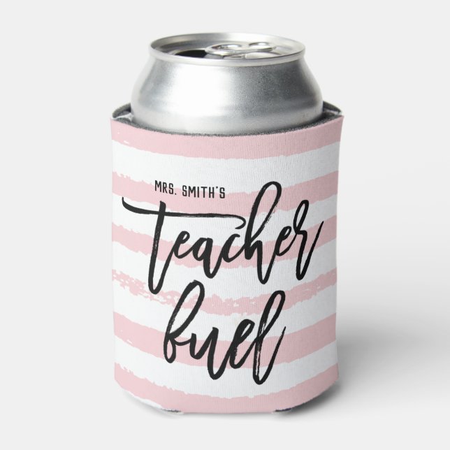 Funny Teacher Fuel | Cute Pink Brush Strokes Can Cooler (Can Front)