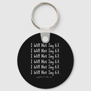 Funny Teacher Gen Alpha Clroom Humor I Will Not Sa Key Ring