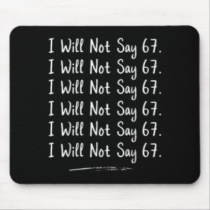 Funny Teacher Gen Alpha Clroom Humor I Will Not Sa Mouse Mat