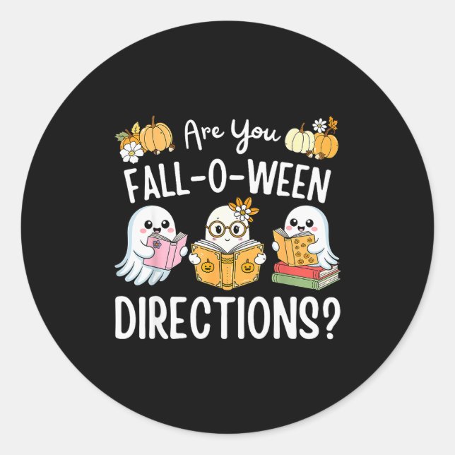 Funny Teacher Halloween Are You Fall O Ween Direct Classic Round Sticker (Front)