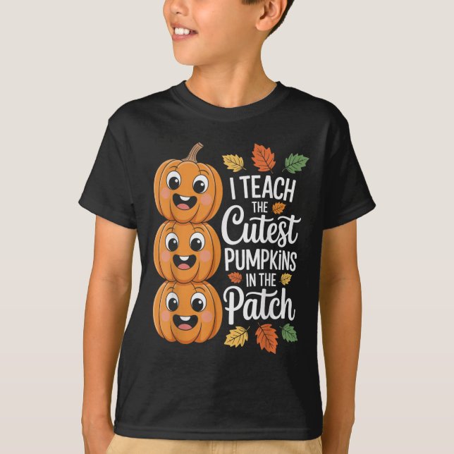 Funny Teacher Halloween S I Teach The Cutest Pumpk T-Shirt (Front)