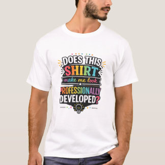 Funny Teacher Hoodie | Learning & Development Gift T-Shirt
