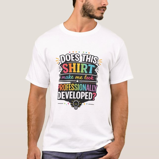 Funny Teacher Hoodie | Learning & Development Gift T-Shirt (Front)