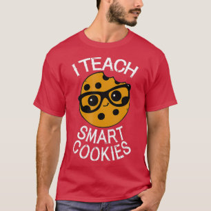 Funny Teacher I Teach Smart Cookies Nerd Tee