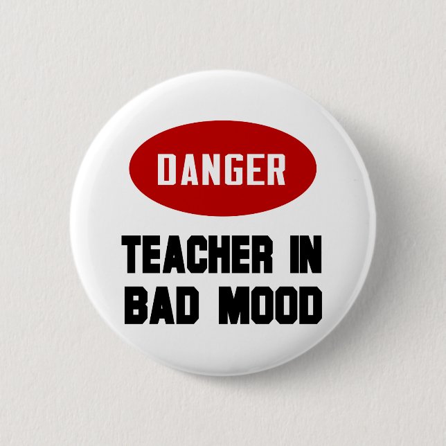 Funny Teacher in Bad Mood 6 Cm Round Badge (Front)