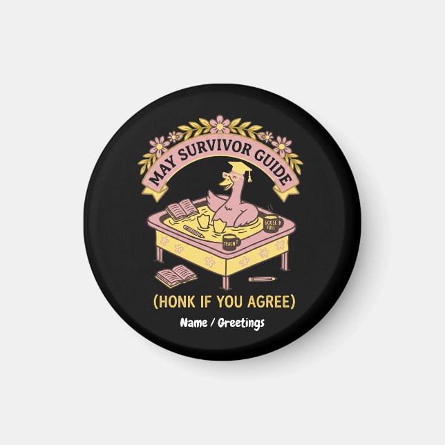)Funny Teacher May Survivor Guide Retro Goose  Magnet (Front)