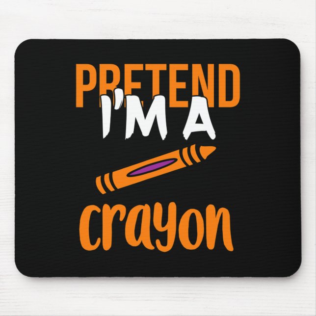 Funny Teacher Pretend I'm A Crayon Halloween Gift  Mouse Mat (Front)
