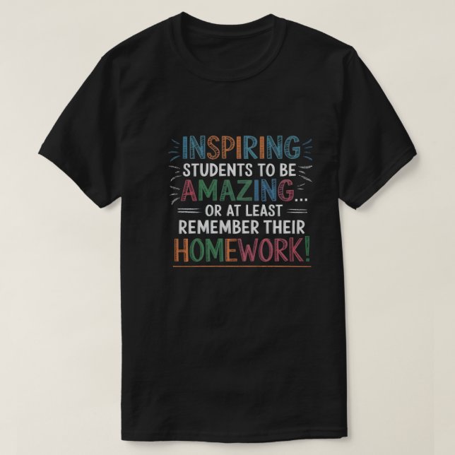  Funny Teacher Quote T-Shirt (Design Front)