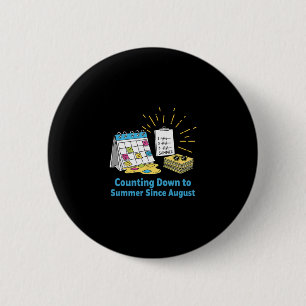 Funny Teacher School Calendar Meme Summer Vacation 6 Cm Round Badge
