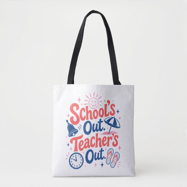 Funny Teacher Summer Quote Tote Bag (Front)